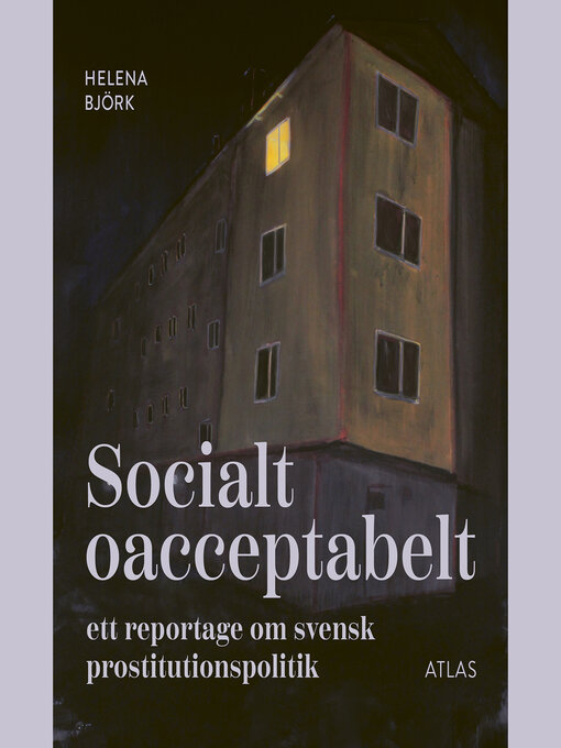 Titeldetaljer för Socialt oacceptabelt av Helena Björk - Tillgänglig